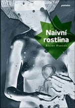 Naivní rostlina - Bálint Harcos