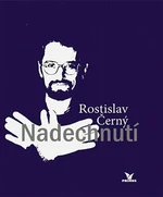 Nadechnutí - Rostislav Černý