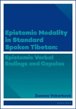 Epistemic modality in spoken standard Tibetian - Zuzana Vokurková