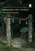 Izanagiovský motiv v románech Haruki Murakamiho - Jurkovič Tomáš