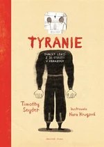 Tyranie: Dvacet lekcí z 20. století v obrazech - Timothy Snyder, Nora Krugová