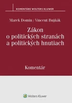 Zákon o politických stranách a politických hnutiach - Marek Domin, Vincent Bujňák