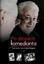 Po stopách komedianta - Gregor Ľubo