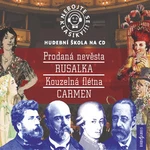 Nebojte se klasiky! Hudební škola - Slavné opery - Bedřich Smetana, Antonín Dvořák, Wolfgang Amadeus Mozart, Georges Bizet - audiokniha