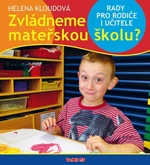 Zvládneme mateřskou školu? - Kloudová Helena