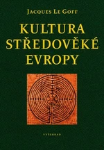 Kultura středověké Evropy - Jacques Le Goff