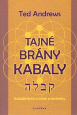 Tajné brány kabaly - Ted Andrews