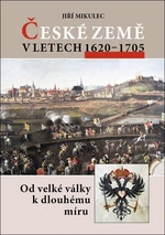 České země v letech 1620-1705 - Jiří Mikulec