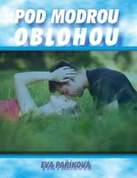 Pod modrou oblohou - Eva Paříková - e-kniha