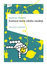 Kvantová teorie nikoho nezabije - Marcus Chown - e-kniha