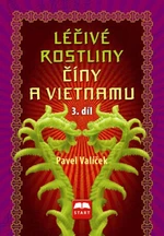 Léčivé rostliny Číny a Vietnamu 3. díl - Pavel Valíček