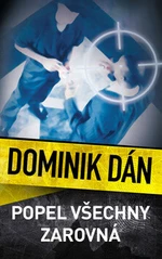 Popel všechny zarovná - Dominik Dán