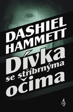 Dívka se stříbrnýma očima - Dashiell Hammett