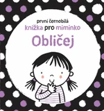 První černobílá knížka pro miminko Obličej Stella Baggott - Stella Baggott