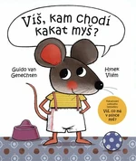 Víš, kam chodí kakat myš? - Hynek Vilém, Guido van Genechten