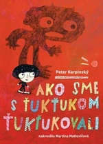 Ako sme s Ťukťukom ťukťukovali - Peter Karpinský