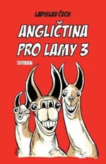 Angličtina pro lamy 3 - Ladislav Čech