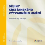 Dějiny křesťanského výtvarného umění - audiokniha