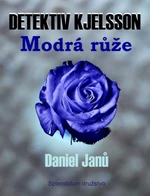 Modrá růže - Janů Daniel - e-kniha