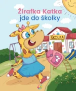 Žirafka Katka jde do školky