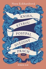 Kniha, kterou posypal hvězdný prach - Nora Eckhardtová - e-kniha