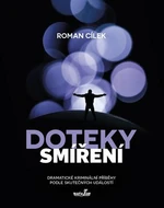 Doteky smíření - Roman Cílek