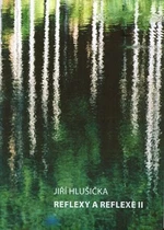 Reflexy a reflexe II - Jiří Hlušička