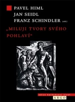 Miluji tvory svého pohlaví - Jan Seidl, Pavel Himl, Franz Schindler