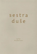 Sestra duše - Sylva Fischerová