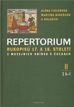 Repertorium rukopisů 17. a 18. století z muzejních sbírek v čechách II. (1 k-l + 2 m-o) - Alena Fidlerová, Martina Bekešová