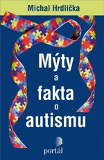 Mýty a fakta o autismu - Michal Hrdlička