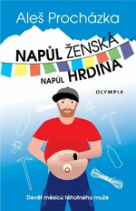 Napůl ženská, napůl hrdina - Aleš Procházka