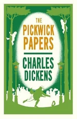 Pickwick Papers : Annotated Edition - Charles Dickens