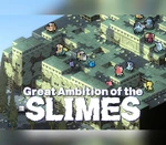 Great Ambition of the SLIMES Steam CD Key