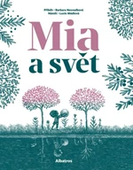 Mia a svět - Barbara Nesvadbová, Lucie Mádlová - e-kniha