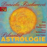 Daniela Fischerová, Hana Kofránková, Ivan Trojan – Fischerová: Pikantní astrologie CD-MP3