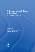 Anthropological Ethics in Context