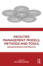 Facilities Management Models, Methods and Tools