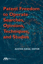 Patent Freedom to Operate Searches, Opinions, Techniques, and Studies