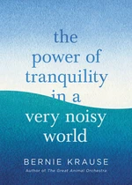 The Power of Tranquility in a Very Noisy World