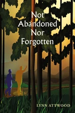 Not Abandoned Nor Forgotten