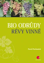 Kniha: Bio odrůdy révy vinné od Pavloušek Pavel