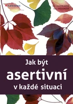 Kniha: Jak být asertivní v každé situaci od Hadfield Sue