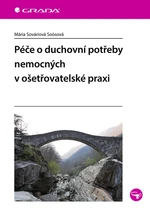 Péče o duchovní potřeby nemocných v ošetřovatelské praxi, Sováriová Soósová Mária