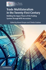 Trade Multilateralism in the  Twenty-First Century