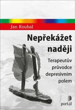 Nepřekážet naději - Jan Roubal