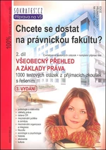 Chcete se dostat na právnickou fakultu? 2.díl - Všeobecný přehled a základy práva