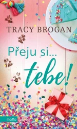 Přeju si... tebe! - Tracy Brogan