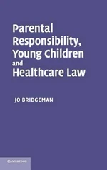 Parental Responsibility, Young Children and Healthcare Law