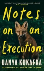 Notes on an Execution - Danya Kukafka